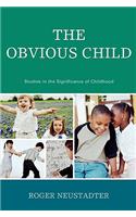 Obvious Child: Studies in the Significance of Childhood