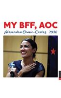 My Bff, Aoc: Alexandria Ocasio-Cortez 2020 Wall Calendar
