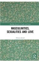Masculinities, Sexualities and Love