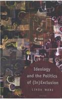 Ideology and the Politics of (In)Exclusion