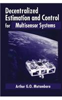 Decentralized Estimation and Control for Multisensor Systems