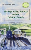 The Wye Valley Railway and the Coleford Branch