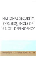 National Security Consequences of U.S. Oil Dependency