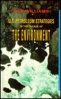 U.S. Petroleum Strategies in the Decade of the Environment