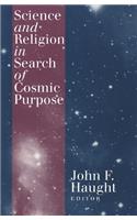 Science and Religion in Search of Cosmic Purpose