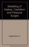 Modelling of Intakes, Cavitation and Pressure Surges