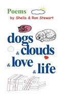 dogs & clouds & love & life