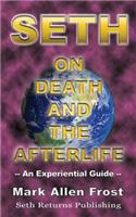 Seth on Death and the Afterlife