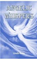 Angelic Whispers: A Book of Angelic Poems and Verses to Soothe Your Heart and Soul