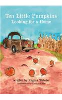 Ten Little Pumpkins Looking for a Home
