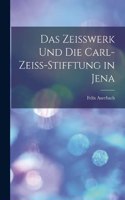 Zeisswerk Und Die Carl-Zeiss-Stifftung in Jena