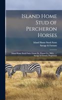 Island Home Stud of Percheron Horses