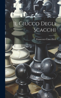 Il Giucco Degli Scacchi