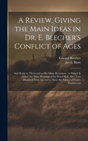Review, Giving the Main Ideas in Dr. E. Beecher's Conflict of Ages