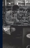 Management Of Children In Health And Sickness