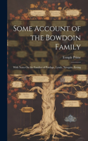 Some Account of the Bowdoin Family