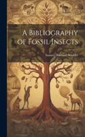 Bibliography of Fossil Insects