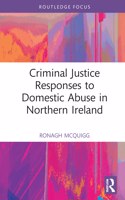 Criminal Justice Responses to Domestic Abuse in Northern Ireland