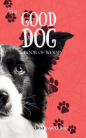 Good Dog Book of Woof