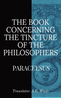 Book Concerning the Tincture of the Philosophers