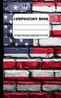 Composition Book College Rule: Journal Notebook for School Home or Work, American Flag on Bricks