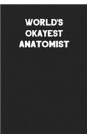 World's Okayest Anatomist