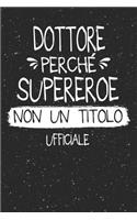 Dottore Perché Supereroe Non Un Titolo Ufficiale