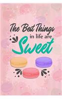 The Best Things in Life Are Sweet