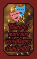 Números musicales espontaneos inminentes: Cuaderno Amantes Teatro para Actores, Actrices y Artístas para escribir pensamientos, guiones y notas (Diario Líneas Vacío Regalo Mujer Hombre)