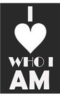 I Love Who I Am