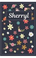 Sherryl: Lined Writing Notebook with Personalized Name 120 Pages 6x9 Flowers