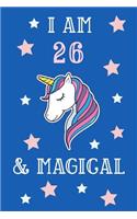 I Am 26 And Magical: Unicorn 26th Birthday Journal Present / Gift for Women & Men Blue Theme (6 x 9 - 110 Blank Lined Pages)