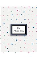 Get Things Done: Daily & Weekly Productivity Planner - At-A-Glance Weekly Diary Schedule - Undated Diary Organizer to Review Your Day, Set & Achieve Your Goals - Get