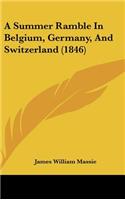 Summer Ramble In Belgium, Germany, And Switzerland (1846)