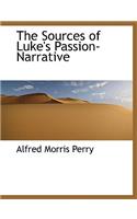 The Sources of Luke's Passion-Narrative