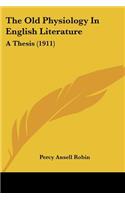 The Old Physiology In English Literature