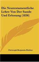 Die Neutestamentliche Lehre Von Der Sunde Und Erlosung (1836)