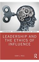 Leadership and the Ethics of Influence