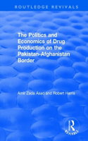 Politics and Economics of Drug Production on the Pakistan-Afghanistan Border