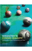 Introduction to Economic Geography: Globalization, Uneven Development and Place