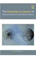 The Routledge Companion to World Literature and World History
