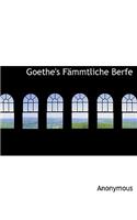 Goethe's F Mmtliche Berfe