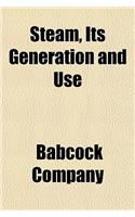Steam, Its Generation and Use