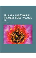At Last (Volume 14); A Christmas in the West Indies: (English)