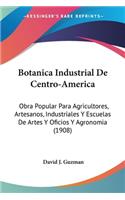 Botanica Industrial de Centro-America