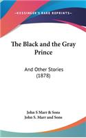 The Black and the Gray Prince