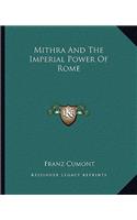 Mithra and the Imperial Power of Rome