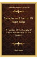 Memoirs and Journal of Hugh Judge