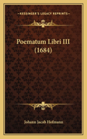 Poematum Libri III (1684)