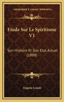 Etude Sur Le Spiritisme V1